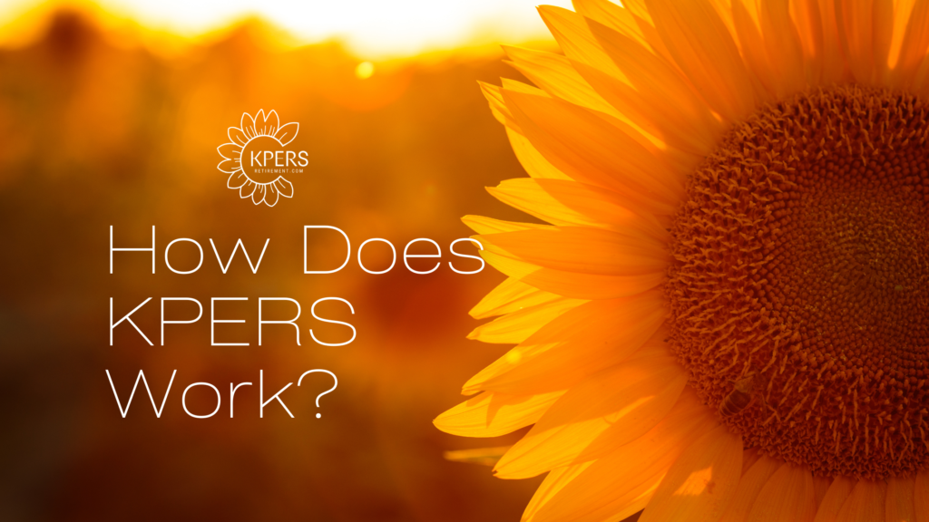 How does KPERS work blog image of text and sunflower